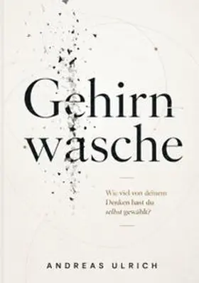 Ulrich |  Gehirnwäsche | Buch |  Sack Fachmedien