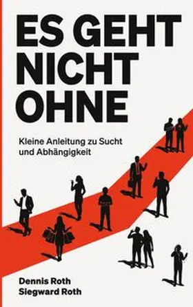 Roth |  Es geht nicht ohne | Buch |  Sack Fachmedien