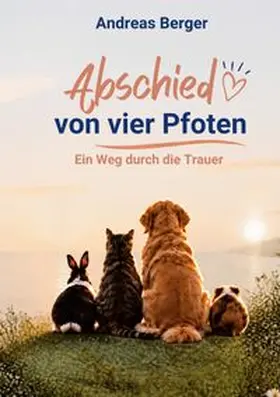 Berger |  Abschied von vier Pfoten | Buch |  Sack Fachmedien