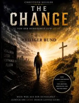 Kessler |  The Change- Von der Dunkelheit zum Licht | Buch |  Sack Fachmedien