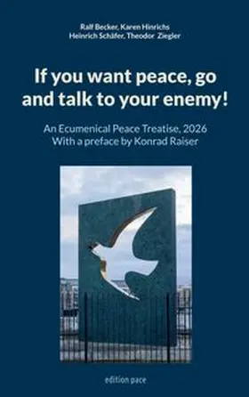 Becker / Hinrichs / Schäfer |  If you want peace, go and talk to your enemy! | Buch |  Sack Fachmedien