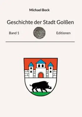 Bock / Schulz, Stadt Golßen |  Geschichte der Stadt Golßen | Buch |  Sack Fachmedien