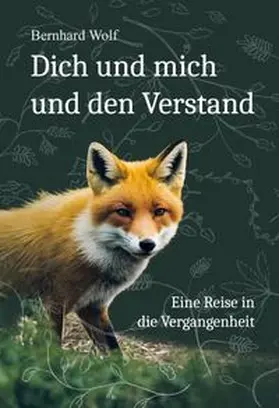 Wolf |  Dich und mich und den Verstand | Buch |  Sack Fachmedien