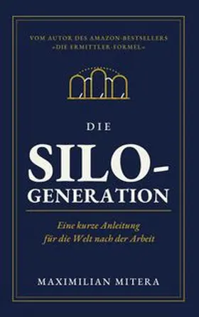 Mitera |  Die Silo-Generation | Buch |  Sack Fachmedien