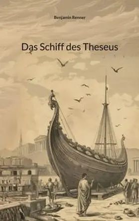 Renner |  Das Schiff des Theseus | Buch |  Sack Fachmedien