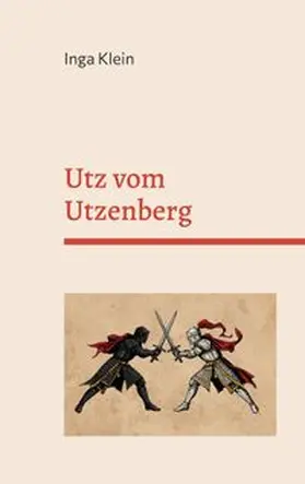 Klein |  Utz vom Utzenberg | Buch |  Sack Fachmedien