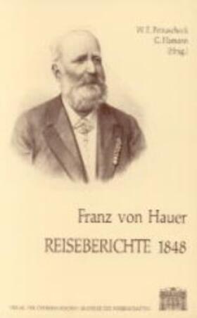 Hamann / Petraschek |  Franz von Hauer: Reiseberichte 1848 | Buch |  Sack Fachmedien