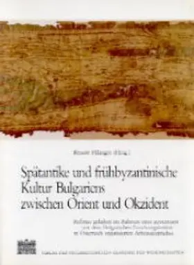 Pillinger |  Spätantike und frühbyzantinische Kultur Bulgariens zwischen Orient und Okzident | Buch |  Sack Fachmedien
