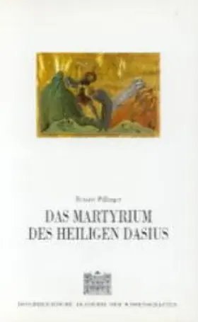 Pillinger |  Das Martyrium des heiligen Dasius | Buch |  Sack Fachmedien