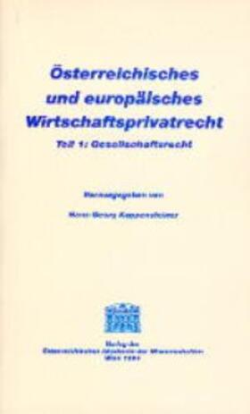 Koppensteiner |  Österreichisches und europäisches Wirtschaftsprivatrecht / Gesellschaftsrecht | Buch |  Sack Fachmedien