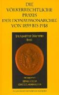Verosta / Seidl-Hohenveldern |  Die völkerrechtliche Praxis der Donaumonarchie von 1859 bis 1918 | Buch |  Sack Fachmedien