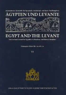 Bietak |  Ägypten und Levante /Egypt and the Levant. Internationale Zeitschrift... / Ägypten und Levante /Egypt and the Levant. VI | Buch |  Sack Fachmedien