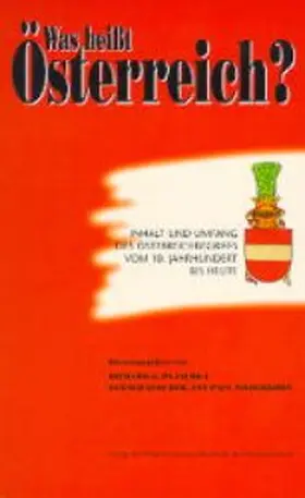 Plaschka / Stourzh / Niederkorn |  Was heisst Österreich?. Inhalt und Umfang des Österreichbegriffs... | Buch |  Sack Fachmedien