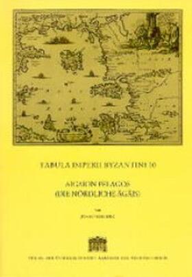 Koder / Soustal / Hunger | Tabula Imperii Byzantini / Aigaion Pelagos (Die nördliche Ägäis) | Buch | 978-3-7001-2694-2 | sack.de