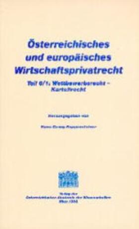 Eilmansberger / Koppensteiner |  Österreichisches und europäisches Wirtschaftsprivatrecht / Wettbewerbsrecht - Kartellrecht | Buch |  Sack Fachmedien
