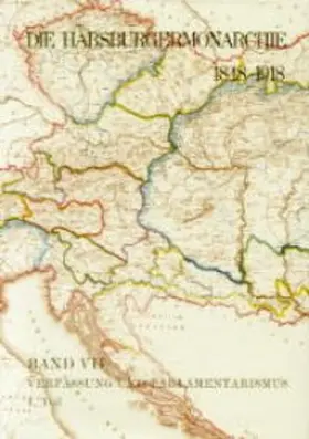 Urbanitsch / Rumpler |  Die Habsburgermonarchie 1848-1918 Band VII/1: Verfassung und Parlamentarismus | Buch |  Sack Fachmedien