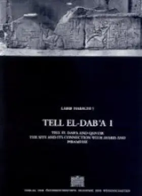 Habachi / Engel | Denkschriften der Gesamtakademie / Tell el Daba I: Tell el Dab'a and Qatir /The Site and it's Connection with Avaris and Piramesse | Buch | 978-3-7001-2986-8 | sack.de