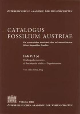 Siblik | Catalogus Fossilium Austriae. Ein systematisches Verzeichnis aller... / Brachipodas Mesozoica | Buch | 978-3-7001-3010-9 | sack.de