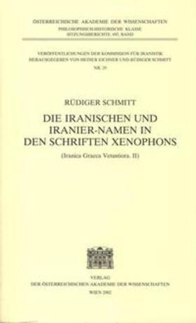 Schmitt |  Die Iranischen und Iranier-Namen in den Schriften Xenophons | Buch |  Sack Fachmedien