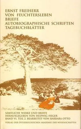 Heger |  Ernst Freiherr von Feuchtersleben Sämtliche Werke und Briefe Kritische Ausgabe | Buch |  Sack Fachmedien