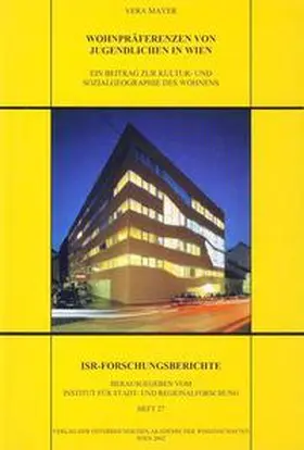 Mayer / Institut f. Stadt- u. Regionalforschung d. Österr. Akademie d. Wissenschaften |  Wohnpräferenzen von Jugendlichen in Wien | Buch |  Sack Fachmedien