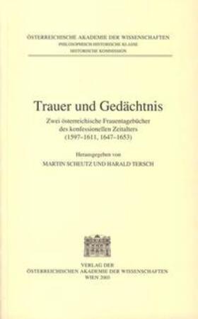 Scheutz / Tersch | Fontes rerum Austriacarum. Österreichische Geschichtsquellen / Trauer und Gedächtnis | Buch | 978-3-7001-3135-9 | sack.de