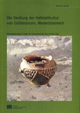 Griebl |  Die Siedlung der Hallstattkultur von Göttlesbrunn, Niederösterreich | Buch |  Sack Fachmedien
