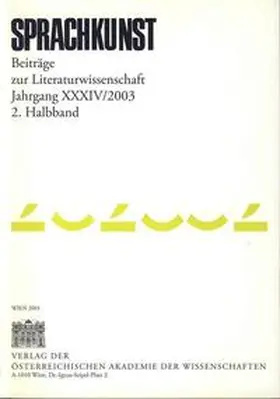 Foltinek / Weiss |  Sprachkunst. Beiträge zur Literaturwissenschaft / Sprachkunst. Beiträge zur Literaturwissenschaft Jahrgang XXXIV/2003 2. Halbband | Buch |  Sack Fachmedien