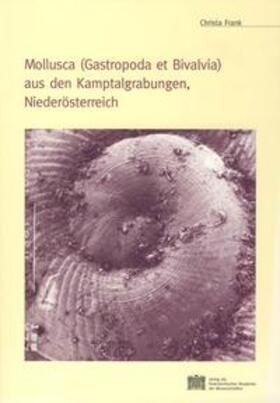 Frank |  Mollusca (Gastropoda et Bivalvia) aus den Kamptalgrabungen, NÖ | Buch |  Sack Fachmedien