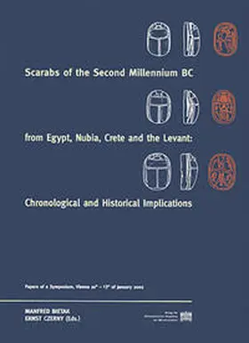 Bietak / Czerny |  Scarabs of the 2nd Millenium BC from Egypt, Nubia, Crete and the Levant: Chronological and Historical Implications | Buch |  Sack Fachmedien
