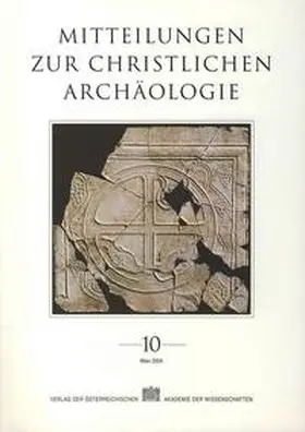 Pillinger / Österreichische Akademie der Wissenschaften, philosophisch-historische Klasse |  Mitteilungen zur Christlichen Archäologie / Mitteilungen zur Christlichen Archäologie Band 10 | Buch |  Sack Fachmedien