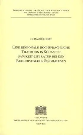 Bechert |  Eine regionale hochsprachliche Tradition in Südasien: Sanskrit-Literatur bei den buddhistischen Singhalesen | Buch |  Sack Fachmedien