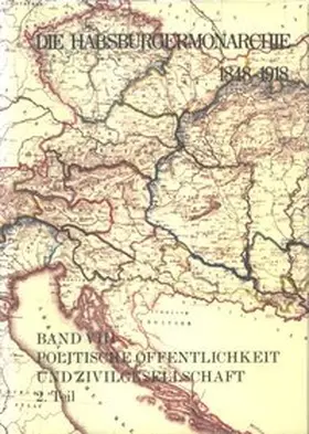 Rumpler / Urbanitsch |  Die Habsburgermonarchie 1848-1918 Band VIII/2: Politische Öffentlichkeit und Zivilgesellschaft | Buch |  Sack Fachmedien