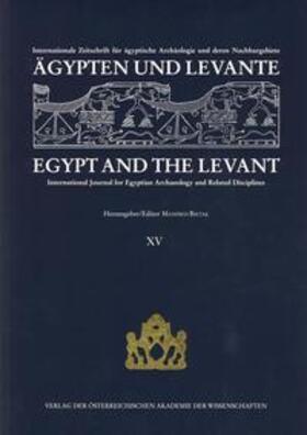 Bietak | Ägypten und Levante /Egypt and the Levant. Internationale Zeitschrift... / Ägypten und Levante/ Egypt and the Levant XV | Buch | 978-3-7001-3645-3 | sack.de