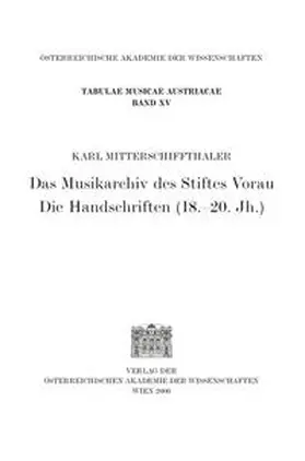 Mitterschiffthaler |  Das Musikarchiv des Stiftes Vorau. Die Handschriften (18.?20. Jh.) | Buch |  Sack Fachmedien