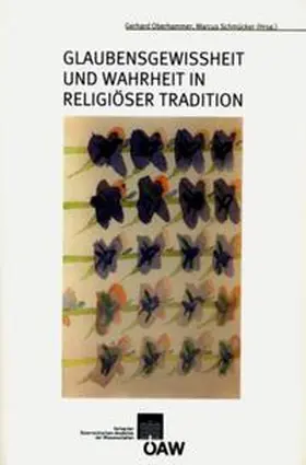 Oberhammer / Schmücker | Glaubensgewissheit und Wahrheit in religiöser Tradition | Buch | 978-3-7001-3735-1 | sack.de
