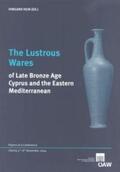Hein |  The Lustrous Wares of Late Bronze Age Cyprus and the Eastern Mediterranean | Buch |  Sack Fachmedien