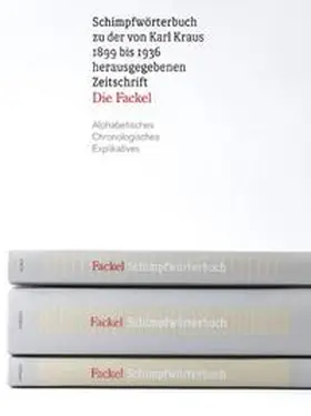 Welzig |  Schimpfwörterbuch zu der von Karl Kraus 1899 bis 1936 herausgegebenen Zeitschrift "Die Fackel" | Buch |  Sack Fachmedien