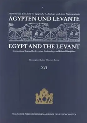 Bietak |  Ägypten und Levante /Egypt and the Levant. Internationale Zeitschrift... / Ägypten und Levante /Egypt and the Levant XVI/2006 | Buch |  Sack Fachmedien