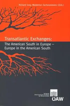 Gray / Zacharasiewicz |  Transatlantic Exchanges: The American South in Europe - Europe in the American South | Buch |  Sack Fachmedien