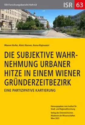 Hofer / Humer / Kajosaari |  Die subjektive Wahrnehmung urbaner Hitze in einem Wiener Gründerzeitbezirk | Buch |  Sack Fachmedien