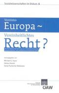 Faure / Koziol / Puntscher-Riekman |  Vereintes Europa - Vereinheitlichtes Recht? | Buch |  Sack Fachmedien