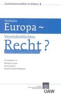 Faure / Koziol / Puntscher-Riekmann |  Vereintes Europa – Vereinheitlichtes Recht? | eBook | Sack Fachmedien