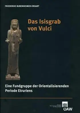 Bubenheimer-Erhart | Das Isisgrab von Vulci | Buch | 978-3-7001-6594-1 | sack.de