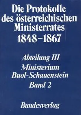 Heindl |  Die Protokolle des österreichischen Ministerrates 1848-1867 Abteilung III: Das Ministerium Buol-Schauenstein Band 2 | Buch |  Sack Fachmedien