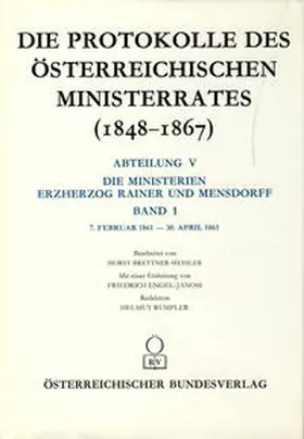 Brettner-Messler |  Die Protokolle des österreichischen Ministerrates 1848-1867 Abteilung V: Die Ministerien Erzherzog Rainer und Mensdorff Band 1 | Buch |  Sack Fachmedien