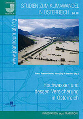 Prettenthaler / Albrecher | Hochwasser und dessen Versicherung in Österreich | Buch | 978-3-7001-6753-2 | sack.de
