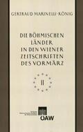 Marinelli-König |  Die böhmischen Länder in den Wiener Zeitschriften und Almanachen des Vormärz (1805-1848), Teil 2 | Buch |  Sack Fachmedien