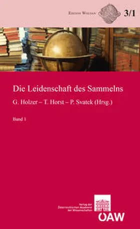 Holzer / Horst / Svatek |  Die Leidenschaft des Sammelns | Buch |  Sack Fachmedien
