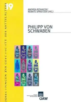 Rzihacek / Spreitzer |  Philipp von Schwaben Beiträge der internationalen Tagung anläßlich seines 800. Todestages, Wien | eBook | Sack Fachmedien
